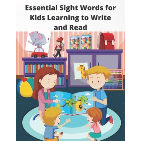 Essential Sight Words for Kids Learning to Write and Read: Learn Trace & Practice The Most Common H... Paperback, Independently Published, English, 9798706198510