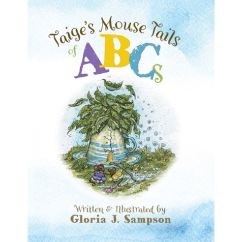 (영문도서) Taige''s Mouse Tails of ABCs Paperback, FriesenPress, English, 9781525560644