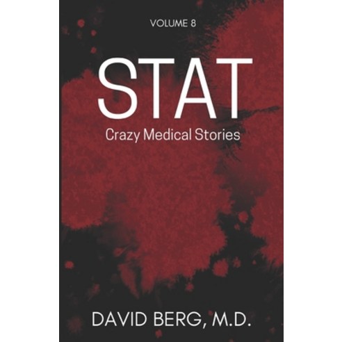 (영문도서) Stat: Crazy Medical Stories: Volume 8 Paperback, Free Reign Publishing, English, 9781953462947