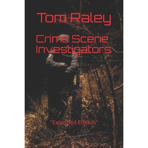 Crime Scene Investigators: "Extended Edition" Paperback, Independently Published, English, 9798628382189