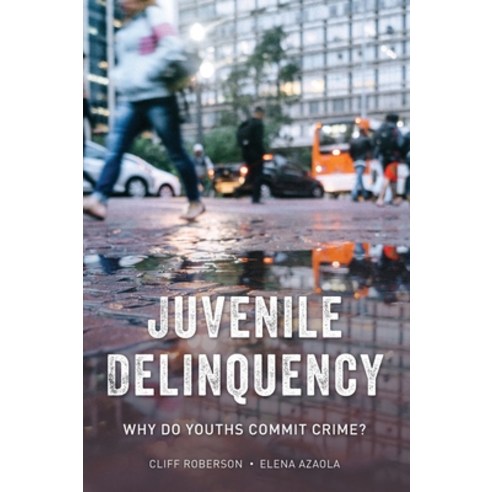 Juvenile Delinquency: Why Do Youths Commit Crime? Hardcover, Rowman & Littlefield Publis..., English, 9781538151945