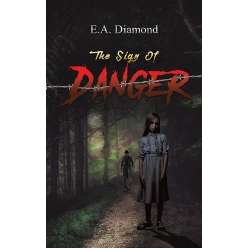 (영문도서) The Sign of Danger Paperback, Austin Macauley, English, 9781528951340