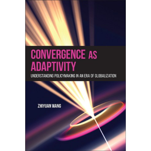 (영문도서) Convergence as Adaptivity: Understanding Policymaking in an Era of Globalization Hardcover, State University of New Yor..., English, 9781438493794