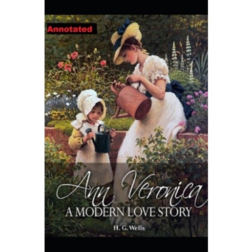 Ann Veronica Annotated Paperback, Independently Published