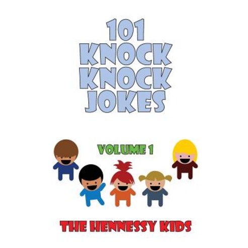 101 Knock Knock Jokes: Volume 1 Paperback, Hennessy Kids Inc., English, 9781989621004