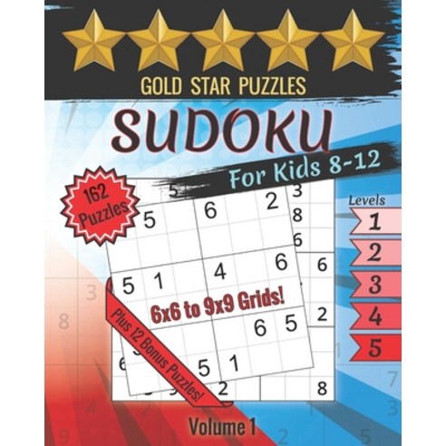 Gold Star Puzzles - Sudoku For Kids 8-12 Puzzle Book - Level 1-5 - Volume 1: 150 Sudoku Logic Puzzle... Paperback, Independently Published, English, 9798699172559