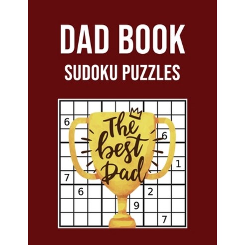 Dad Book Sudoku Puzzles: Large Print Activity book - Perfect Gift for Fathers Day Paperback, Independently Published