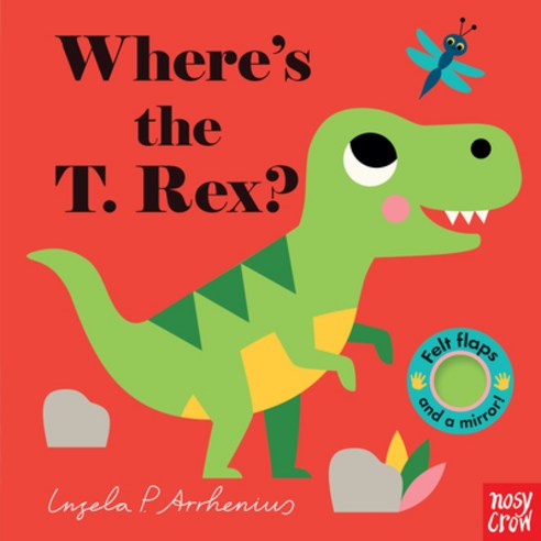 Where''s the T. Rex?, Nosy Crow Ltd