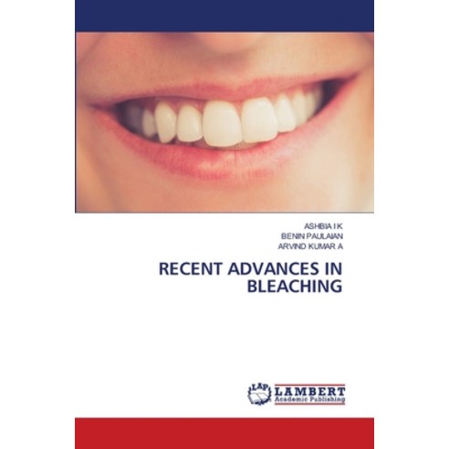 (영문도서) Recent Advances in Bleaching Paperback, LAP Lambert Academic Publis..., English, 9786207996148