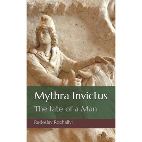 Mythra Invictus: The fate of a Man Paperback, E-O-C-N-