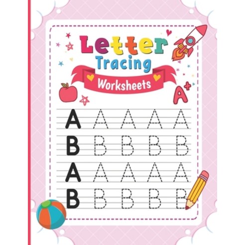 (영문도서) Letter Tracing Worksheets: ABC Handwriting Practice Workbook to Learn The Alphabet For Presch... Paperback, Independently Published, English, 9798457034839