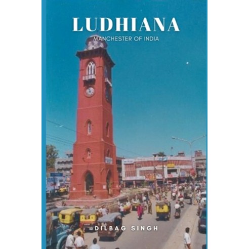 (영문도서) Ludhiana: Manchester of India Paperback, Independently Published, English, 9798300497019