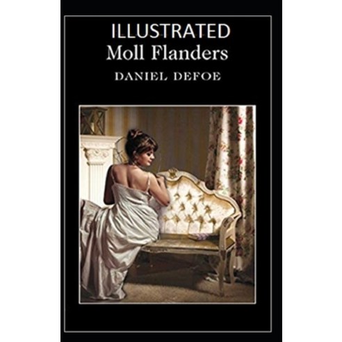 Moll Flanders Illustrated Paperback, Independently Published, English, 9798739743831