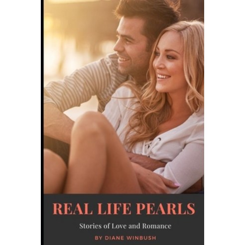 Real Life Pearls: A Love & Romance Series Paperback, Independently Published, English, 9798570258235