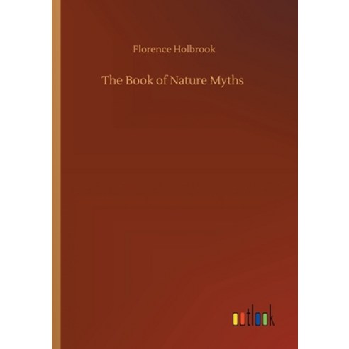 The Book of Nature Myths Paperback, Outlook Verlag