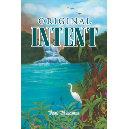 (영문도서) Original Intent Paperback, Covenant Books, English, 9781638852629
