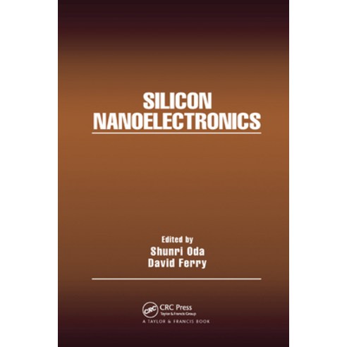 (영문도서) Silicon Nanoelectronics Paperback, CRC Press, English, 9780367392536