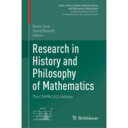 (영문도서) Research in History and Philosophy of Mathematics: The Cshpm 2022 Volume Hardcover, Birkhauser, English, 9783031461927