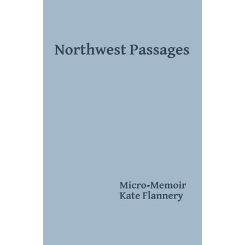 (영문도서) Northwest Passages Paperback, Independently Published, English, 9798362991289