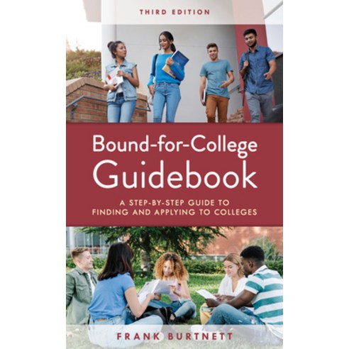 (영문도서) Bound-for-College Guidebook: A Step-by-Step Guide to Finding and Applying to Colleges Third ... Hardcover, Rowman & Littlefield Publis..., English, 9781475861815