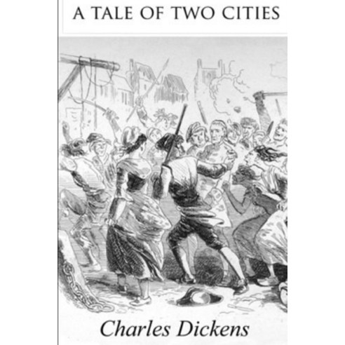 A Tale of Two Cities Paperback, Independently Published