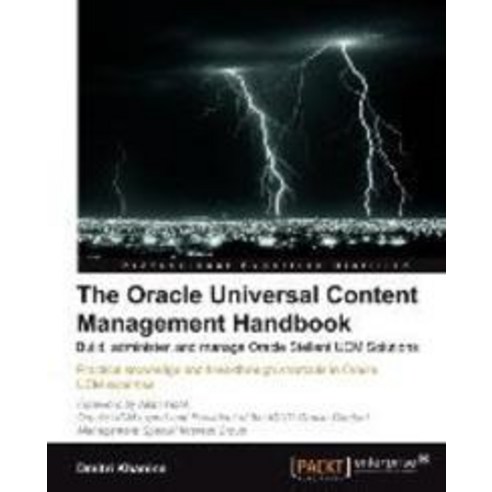 The Oracle Universal Content Management Handbook, Packt Publishing