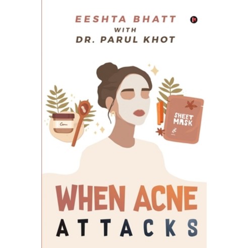 When Acne Attacks Paperback, Notion Press, English, 9781637145616