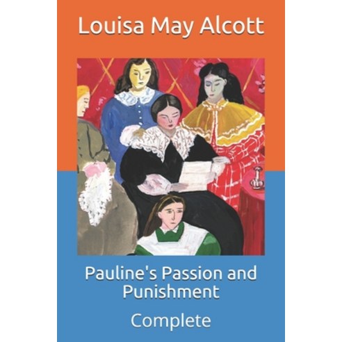 Pauline''s Passion and Punishment: Complete Paperback, Independently Published, English, 9798709189188
