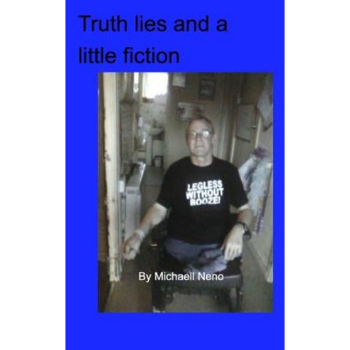 Truth lies and a little fiction Paperback, Blurb, English, 9780368539152