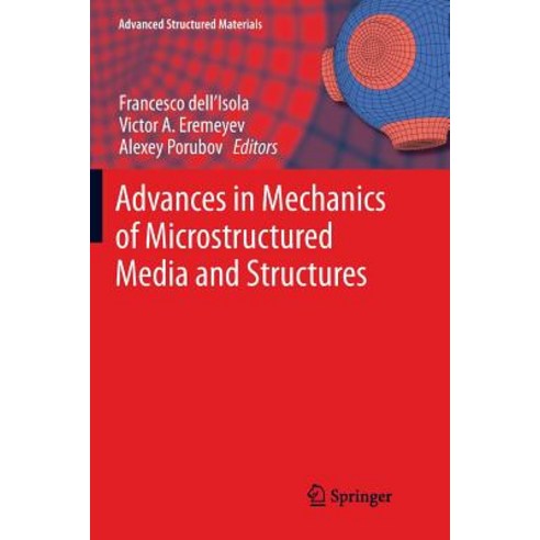 (영문도서) Advances in Mechanics of Microstructured Media and Structures Paperback, Springer, English, 9783030088385