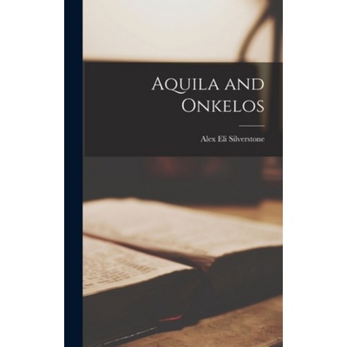 (영문도서) Aquila and Onkelos Hardcover, Hassell Street Press, English, 9781013698385