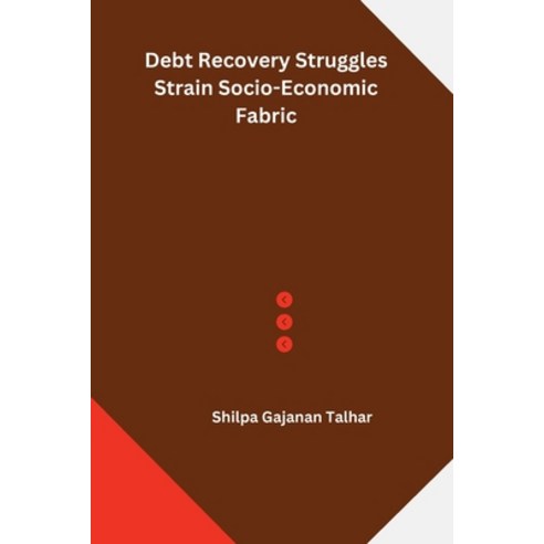 (영문도서) Debt Recovery Struggle Strains Socio-Economic Fabric Paperback, Readers Publications, English, 9781805297550