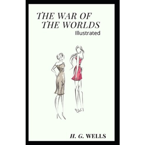 The War of the Worlds Illustrated Paperback, Independently Published, English, 9798599039860