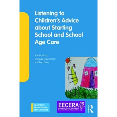 Listening to Children''s Advice about Starting School and School Age Care Paperback, Routledge, English, 9780815352440