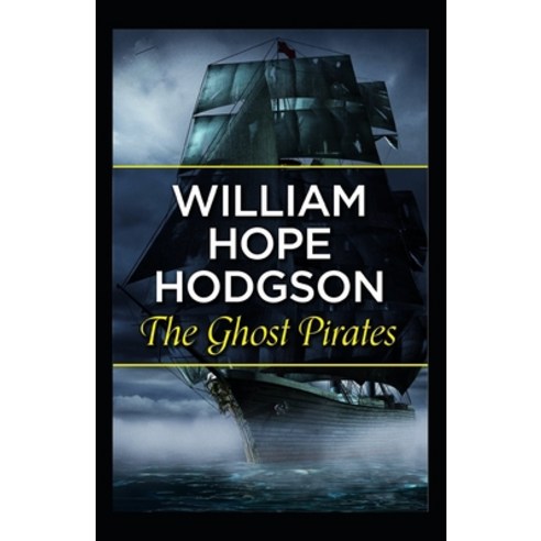 The Ghost Pirates(illustratededition) Paperback, Independently Published, English, 9798730548701