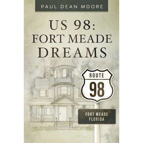 (영문도서) Us 98: Fort Meade Dreams Paperback, Paul Dean Moore, English, 9781737134909