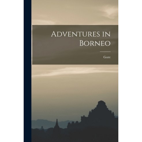 (영문도서) Adventures in Borneo Paperback, Legare Street Press, English, 9781018241241