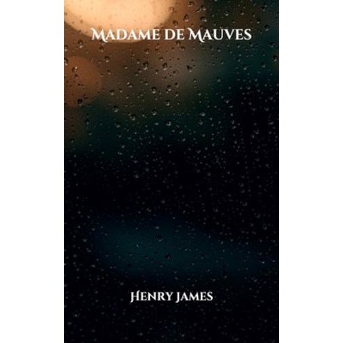 Madame de Mauves Paperback, Independently Published, English, 9798704160533