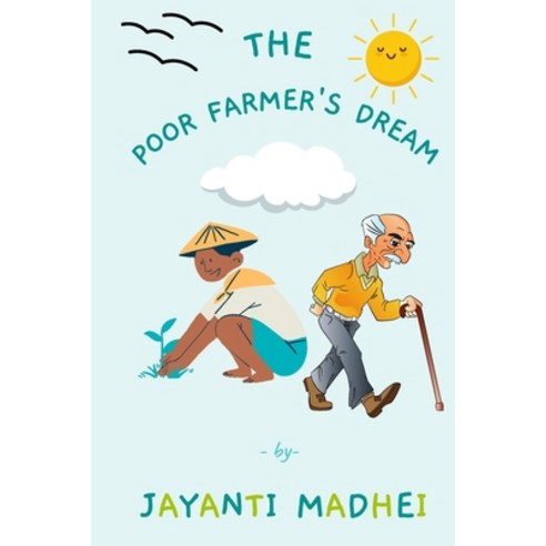 (영문도서) The Poor Farmer''s Dream Paperback, Independently Published, English, 9798505097755