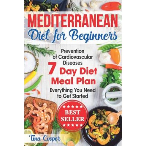 (영문도서) Mediterranean Diet for Beginners: The Complete Guide - Healthy and Easy Mediterranean Diet Re... Paperback, Independently Published, English, 9781096964131