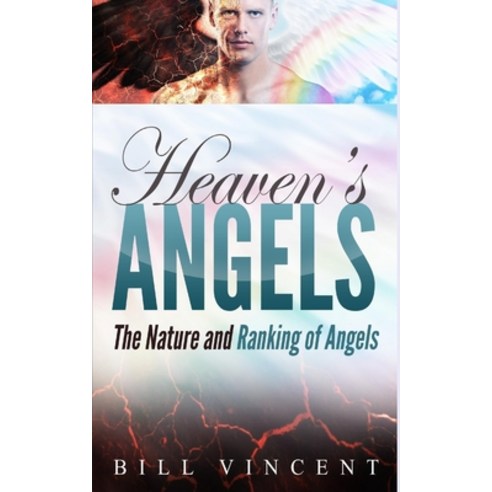 (영문도서) Heaven''s Angels: The Nature and Ranking of Angels Paperback, Blurb, English, 9798211254671