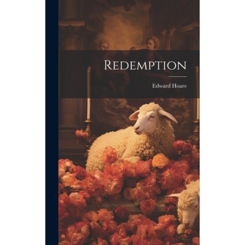 (영문도서) Redemption Hardcover, Legare Street Press, English, 9781020386220