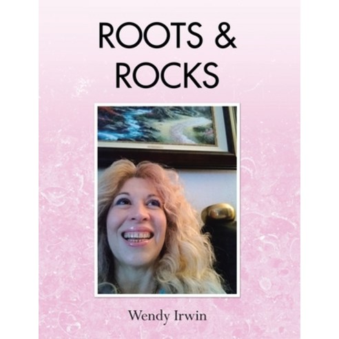 Roots & Rocks Paperback, Xlibris Us