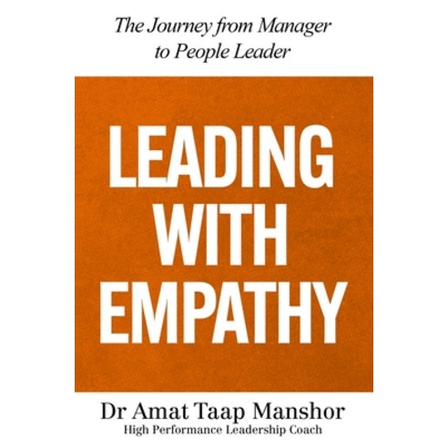 (영문도서) Leading with Empathy: The Journey from Manager to People Leader Paperback, Independently Published, English, 9798373799379