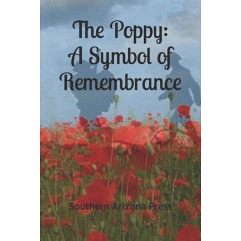 (영문도서) The Poppy: A Symbol of Remembrance Paperback, Independently Published, English, 9798353496915