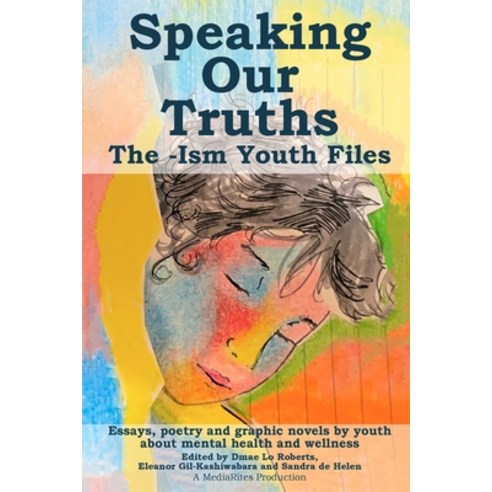 (영문도서) Speaking Our Truths: The -Ism Youth Files Paperback, Mediarites, English, 9781633040380