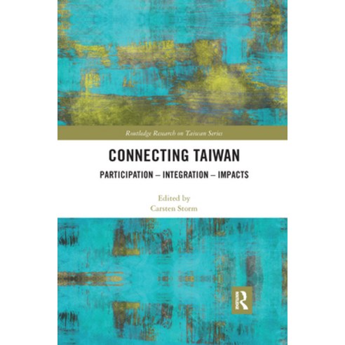 Connecting Taiwan: Participation - Integration - Impacts Paperback, Routledge, English, 9780367445171