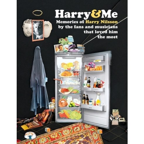 (영문도서) Harry and Me: 200 Memories of Harry Nilsson by the Fans and Musicians That Loved Him the Most Hardcover, This Day in Music Books, English, 9781838379872