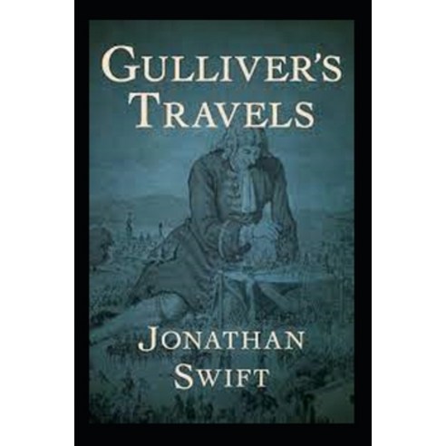 (영문도서) Gulliver''s Travels: A Classic illustrated Edition Paperback, Independently Published, English, 9798422476718