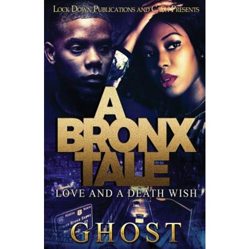 A Bronx Tale: Love and a Death Wish Paperback, Lock Down Publications